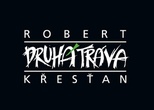 Robert Křesťan a Druhá tráva v Adamově
