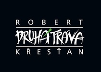 Robert Křesťan a Druhá tráva v Adamově