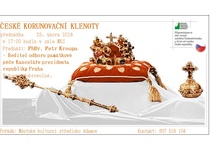 Přednáška ČESKÉ KORUNOVAČNÍ KLENOTY