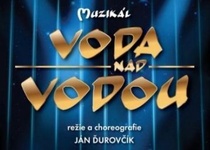 "VODA (a krev)  NAD VODOU" - nový muzikál v divadle Kalich v Praze