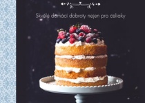 ZDEŇKA MAZÚROVÁ: BEZLEPKOVÉ PEČENÍ PRO KAŽDÉHO