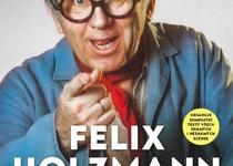 KNIŽNÍ BESEDA "FELIX HOLZMANN: 100+1 LET HUMORU"