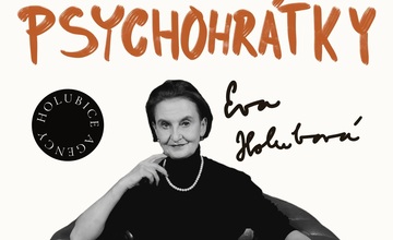 PSYCHOHRÁTKY S EVOU HOLUBOVOU