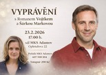 VYPRÁVĚNÍ S ROMANEM VOJTKEM A ŠÁRKOU MARKOVOU