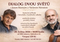 DIALOG DVOU SVĚTŮ S JANEM ŠŤASTNÝM A VÁCLAVEM NÁVRATEM