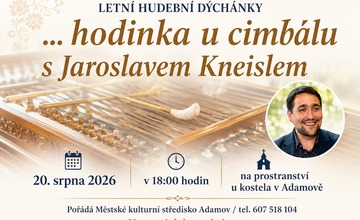 LETNÍ HUDEBNÍ DÝCHÁNKY: U CIMBÁLU S JAROSLAVEM KNEISLEM