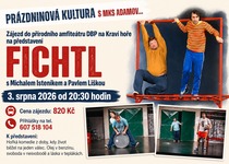 KOMEDIE S MICHALEM ISTENÍKEM A PAVLEM LIŠKOU FICHTL