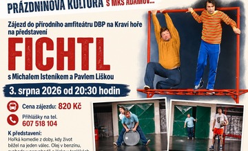 KOMEDIE S MICHALEM ISTENÍKEM A PAVLEM LIŠKOU FICHTL