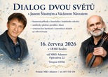 NÁHRADNÍ  TERMÍN POŘADU: DIALOG DVOU SVĚTŮ S JANEM ŠŤASTNÝM