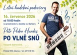 LETNÍ HUDEBNÍ PODVEČERY: PETR PEDRO HURDES / PO VLNĚ SNŮ