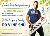 LETNÍ HUDEBNÍ PODVEČERY: PETR PEDRO HURDES / PO VLNĚ SNŮ