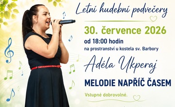 LETNÍ HUDEBNÍ PODVEČERY: ADÉLA UKPERAJ / MELODIE NAPŘÍČ ČASEM