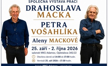 VÝSTAVA: DRAHOSLAV MACEK, PETR VOŠAHLÍK, ALENA MACKOVÁ
