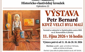 "KDYŽ VELCÍ BYLI MALÍ" - VÝSTAVA / PETR BERNARD
