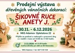 PRODEJNÍ VÝSTAVA VÁNOČNÍCH DŘEVĚNÝCH DEKORACÍ / ŠIKOVNÉ RUCE ANETY J.