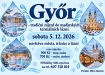 PROSINEC = GYOR = VÁNOČNÍ ATMOSFÉRA VE MĚSTĚ + TERMÁLNÍ LÁZNĚ